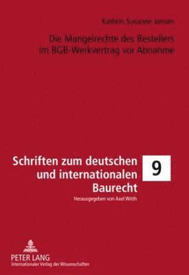 Die Mangelrechte Des Bestellers Im Bgb-Werkvertrag VOR Abnahme 1