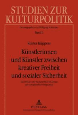 Kuenstlerinnen Und Kuenstler Zwischen Kreativer Freiheit Und Sozialer Sicherheit