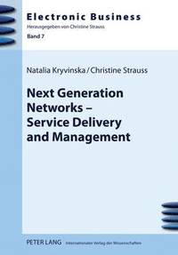 bokomslag Next Generation Networks - Service Delivery and Management
