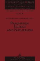 Henrik Rydenfelt, Jonathan Knowles, Hartmut Schröder - Pragmatism, Science and Naturalism, Inbunden