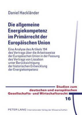 bokomslag Die Allgemeine Energiekompetenz Im Primaerrecht Der Europaeischen Union