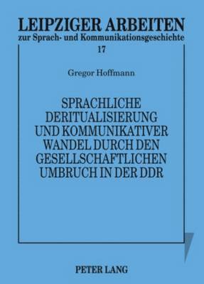 bokomslag Sprachliche Deritualisierung Und Kommunikativer Wandel Durch Den Gesellschaftlichen Umbruch in Der Ddr