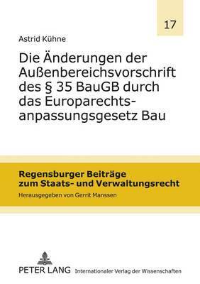 bokomslag Die Aenderungen Der Auenbereichsvorschrift Des  35 Baugb Durch Das Europarechtsanpassungsgesetz Bau