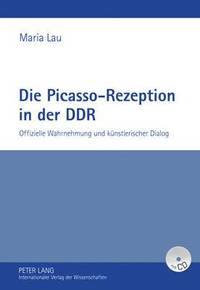 bokomslag Die Picasso-Rezeption in Der Ddr