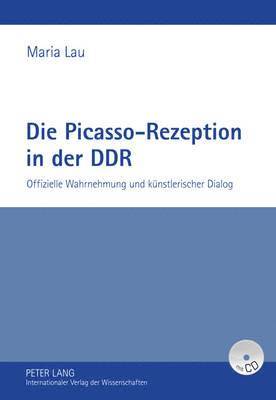 bokomslag Die Picasso-Rezeption in Der Ddr
