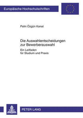 Auswahlentscheidungen Zur Bewerberauswahl 1
