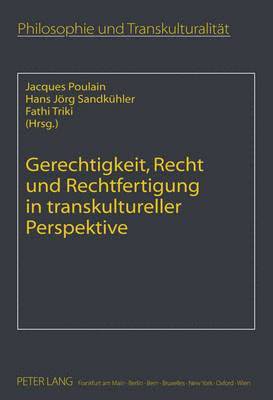 Gerechtigkeit, Recht Und Rechtfertigung in Transkultureller Perspektive 1