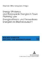 bokomslag Energy Efficiency and Renewable Energies in Town Planning Law-- Energieeffizienz und Erneuerbare Energien im Staedtebaurecht