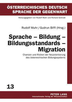 Rudolf Muhr, Gudrun Biffl - Sprache - Bildung - Bildungsstandards - Migration, Inbunden