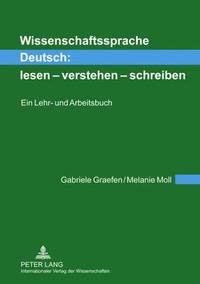 bokomslag Wissenschaftssprache Deutsch: lesen - verstehen - schreiben: Ein Lehr- und Arbeitsbuch