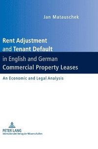 bokomslag Rent Adjustment and Tenant Default in English and German Commercial Property Leases