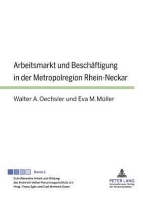 Arbeitsmarkt Und Beschaeftigung in Der Metropolregion Rhein-Neckar 1