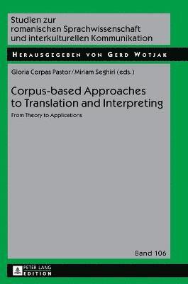 Gloria Corpas Pastor, Miriam Seghiri - Corpus-based Approaches to Translation and Interpreting, Inbunden