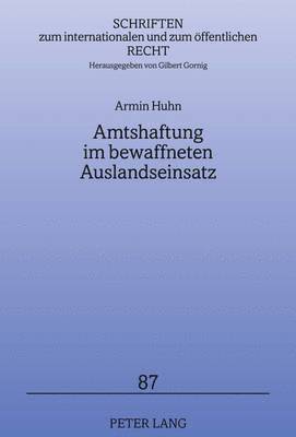 Amtshaftung im bewaffneten Auslandseinsatz 1