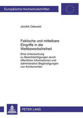 bokomslag Faktische Und Mittelbare Eingriffe in Die Wettbewerbsfreiheit