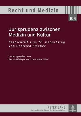 bokomslag Jurisprudenz Zwischen Medizin Und Kultur