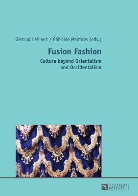 Gertrud Lehnert, Gabriele Mentges - Fusion Fashion, Häftad