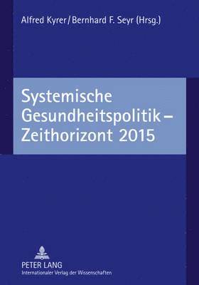 bokomslag Systemische Gesundheitspolitik - Zeithorizont 2015