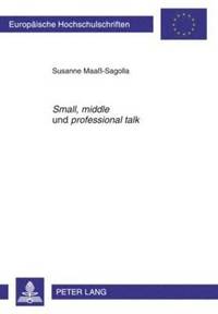 bokomslag 'Small', 'Middle' Und 'Professional Talk'