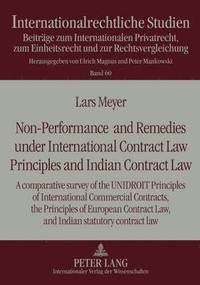 bokomslag Non-Performance and Remedies under International Contract Law Principles and Indian Contract Law
