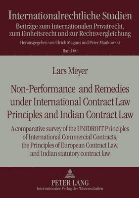 Non-Performance and Remedies under International Contract Law Principles and Indian Contract Law 1