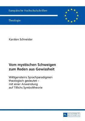 Karsten Schneider - Vom mystischen Schweigen zum Reden aus Gewissheit, Häftad