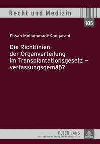 bokomslag Die Richtlinien Der Organverteilung Im Transplantationsgesetz - Verfassungsgemae?