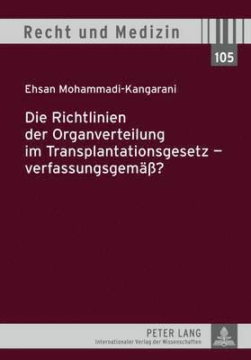 Die Richtlinien Der Organverteilung Im Transplantationsgesetz - Verfassungsgemae? 1