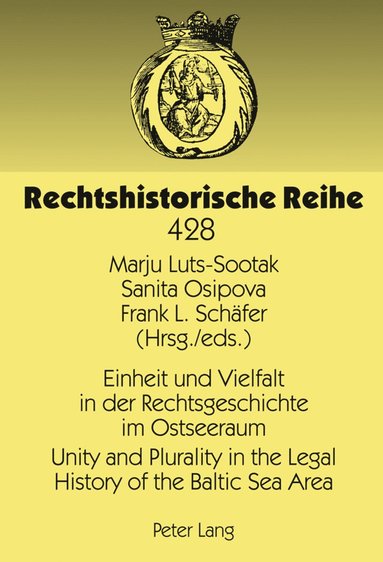 bokomslag Einheit und Vielfalt in der Rechtsgeschichte im Ostseeraum- Unity and Plurality in the Legal History of the Baltic Sea Area