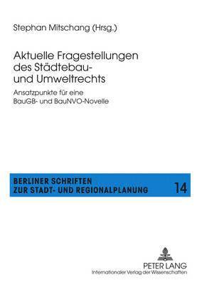 Aktuelle Fragestellungen Des Staedtebau- Und Umweltrechts 1