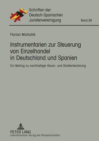 bokomslag Instrumentarien Zur Steuerung Von Einzelhandel in Deutschland Und Spanien