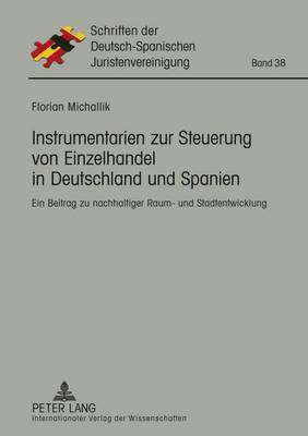 Instrumentarien Zur Steuerung Von Einzelhandel in Deutschland Und Spanien 1