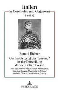 bokomslag Garibaldis Zug der Tausend in der Darstellung der deutschen Presse