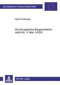 bokomslag Die Europaeische Buergerinitiative Nach Art. 11 Abs. 4 Euv