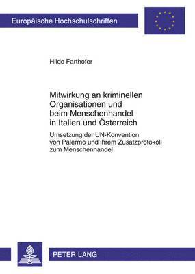 bokomslag Mitwirkung an Kriminellen Organisationen Und Beim Menschenhandel in Italien Und Oesterreich