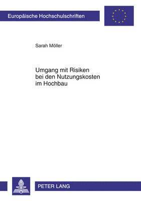 Umgang Mit Risiken Bei Den Nutzungskosten Im Hochbau 1