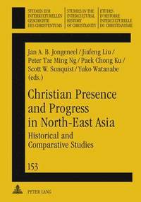 bokomslag Christian Presence and Progress in North-East Asia