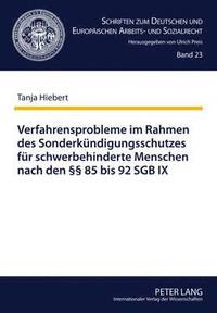 bokomslag Verfahrensprobleme Im Rahmen Des Sonderkuendigungsschutzes Fuer Schwerbehinderte Menschen Nach Den  85 Bis 92 Sgb IX