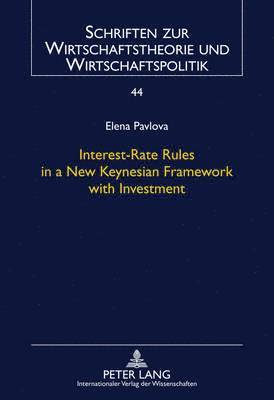 Interest-Rate Rules in a New Keynesian Framework with Investment 1