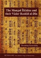 bokomslag The Mongol lkhns and Their Vizier Rashd al-Dn
