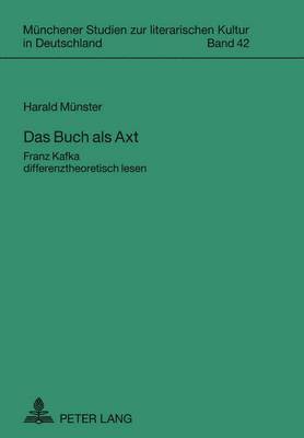 Harald Münster, Oliver Jahraus - Das Buch ALS Axt, Häftad