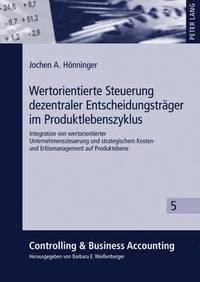 bokomslag Wertorientierte Steuerung Dezentraler Entscheidungstraeger Im Produktlebenszyklus