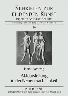 Janina Nentwig, Jürg Meyer Zur Capellen - Aktdarstellung in Der Neuen Sachlichkeit, Häftad
