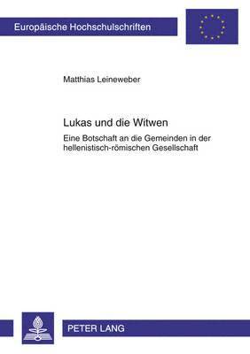 Matthias Leineweber - Lukas Und Die Witwen, Häftad