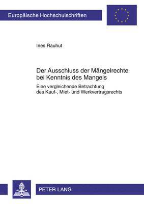 Der Ausschluss Der Maengelrechte Bei Kenntnis Des Mangels 1