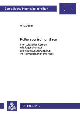 Anja Jäger - Kultur Szenisch Erfahren, Häftad