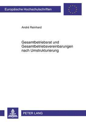 bokomslag Gesamtbetriebsrat Und Gesamtbetriebsvereinbarungen Nach Umstrukturierung