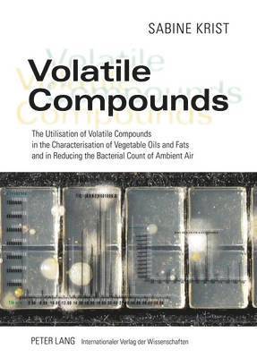 Sabine Krist - Volatile Compounds, Inbunden