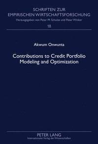 bokomslag Contributions to Credit Portfolio Modeling and Optimization