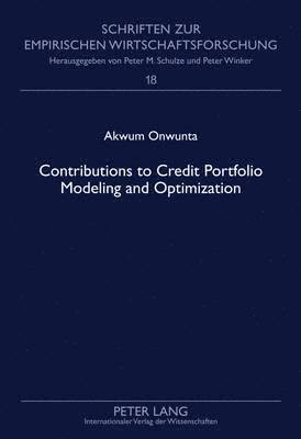 bokomslag Contributions to Credit Portfolio Modeling and Optimization